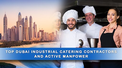 Industrial Catering Contractors Dubai